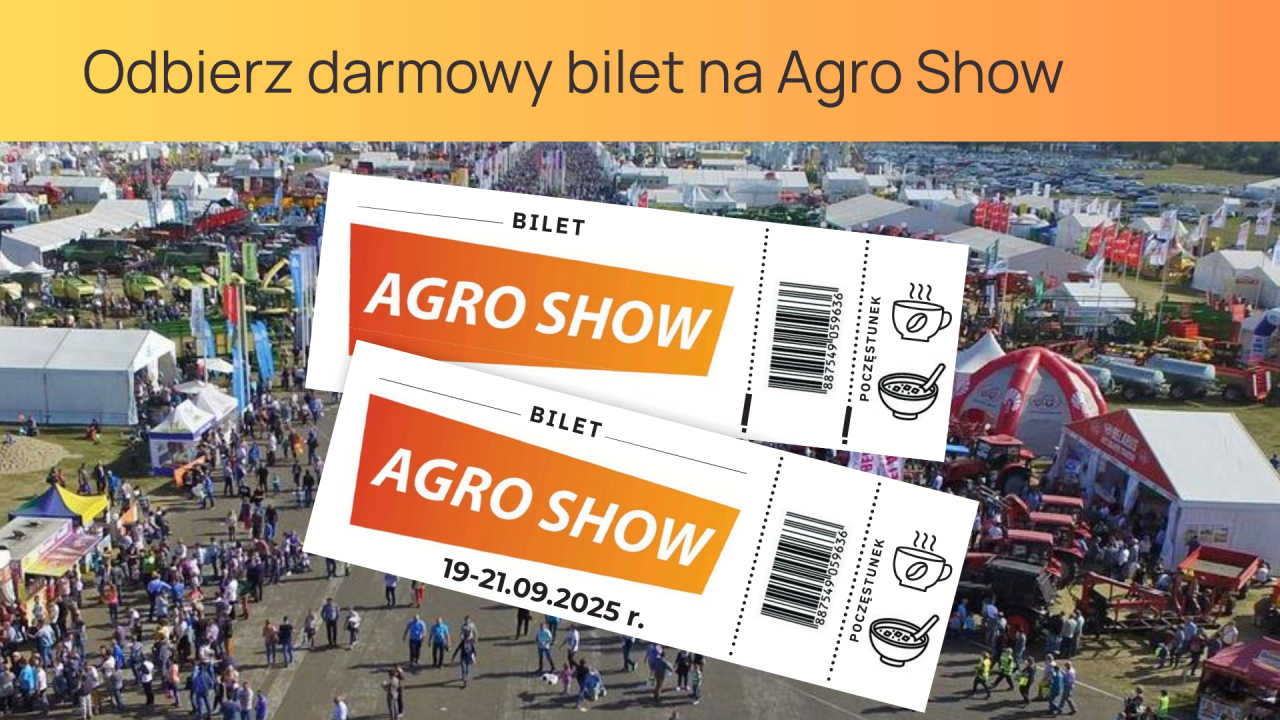 Darmowe bilety na AgroShow 2025